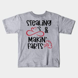 Stealing Hearts and Makin' Farts Kids T-Shirt